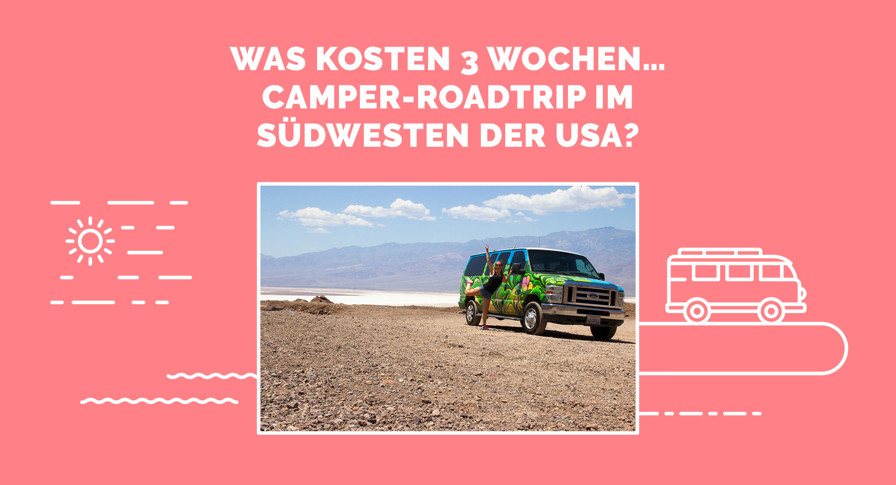 Was Kosten 3 Wochen Camper Roadtrip Im Südwesten Der Usa • Pink Compass 1195